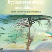 Irgalmasságot akarok, nem áldozatot - Zimányi Ágnes