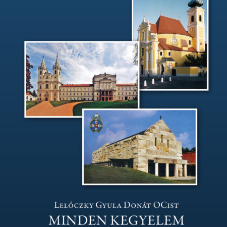 Minden kegyelem - Lelóczky Gyula Donát OCist