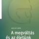 A megváltás és az életünk - Anselm Grün