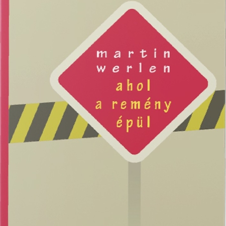 Ahol a remény épül - Martin Werlen
