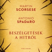 Beszélgetések a hitről - Antonio Spadaro, Martin Scorsese