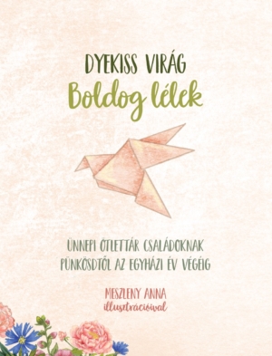 Dyekiss Virág - Boldog lélek
