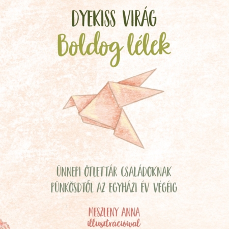 Dyekiss Virág - Boldog lélek