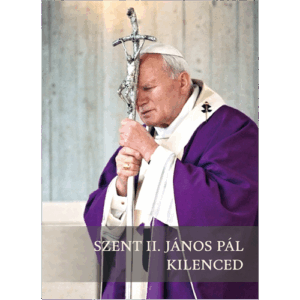 Szent II. János Pál kilenced - Dr. Perger Gyula
