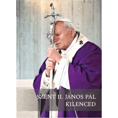 Szent II. János Pál kilenced - Dr. Perger Gyula