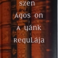 Szent Ágoston Atyánk Regulája