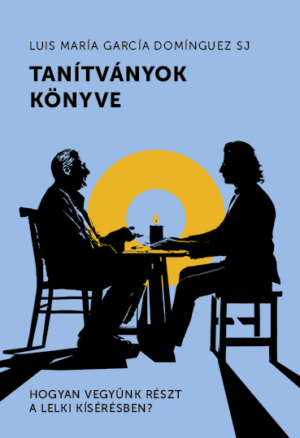 Tanítványok könyve - Luis María García Domínguez