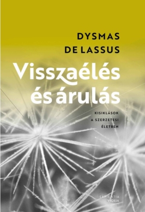 Visszaélés és árulás - Dysmas de Lassus