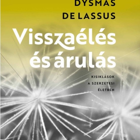 Visszaélés és árulás - Dysmas de Lassus