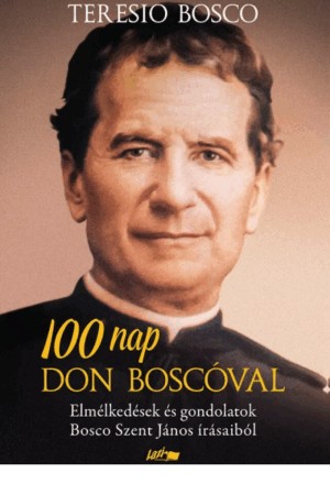 100 nap Don Boscóval - Teresio Bosco