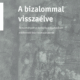 A bizalommal visszaélve - Görföl Tibor (szerk.)
