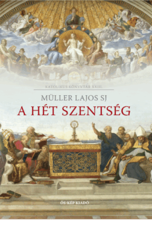 A hét szentség - Müller Lajos SJ