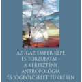 Az igaz ember képe és torzulatai - Kuminetz Géza