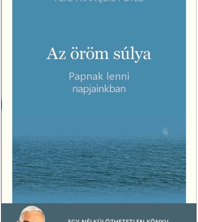 Az öröm súlya - Pére Francois Potez