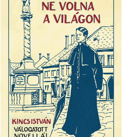 Csak asszony ne volna a világon - Kincs István