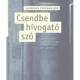 Csendbe hívogató szó - Laurence FreemanOSB