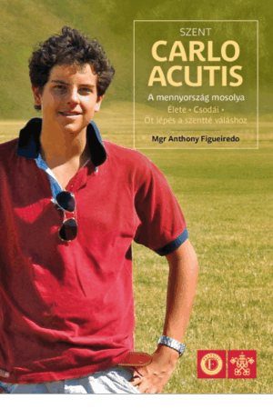 Szent Carlo Acutis - Mons. Anthony Figueiredo