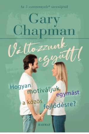 Változzunk együtt! - Gary Chapman