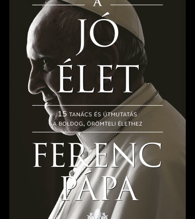 A jó élet - Ferenc pápa