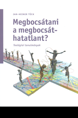 Megbocsátani a megbocsáthatatlant?