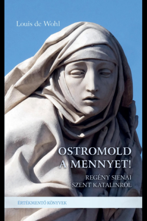 Ostromold a mennyet! - Louis de Wohl
