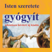 Isten szeretete gyógyít - Sípos (S) Gyula