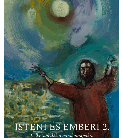 Isteni és emberi 2. - Szilágy Szabolcs