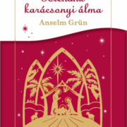 Istenünk karácsonyi álma - Anselm Grün