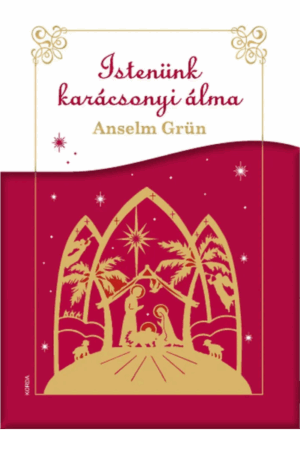 Istenünk karácsonyi álma - Anselm Grün