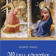 Mária követése - Kempis Tamás
