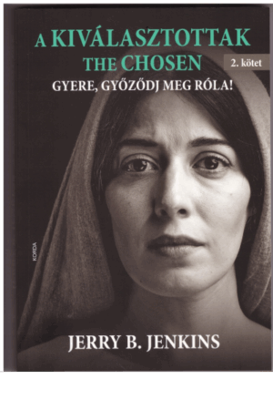 A kiválasztottak 2.kötet - Jerry B. Jenkins