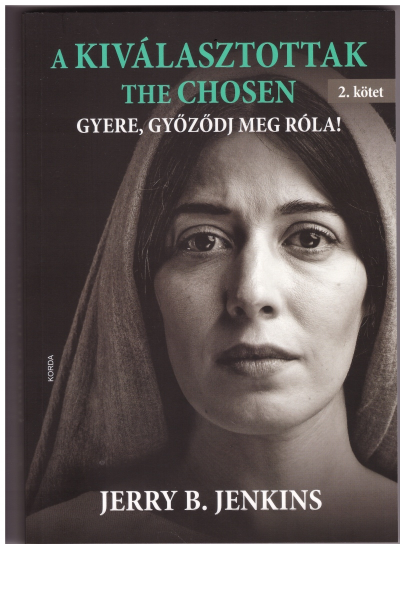 A kiválasztottak 2.kötet - Jerry B. Jenkins