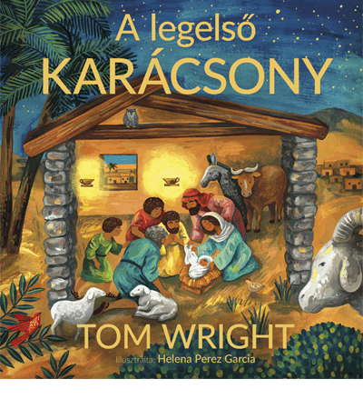 A legelső karácsony - Tom Wright, Helena Perez Garcia