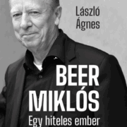 Beer Miklós - Egy hiteles ember