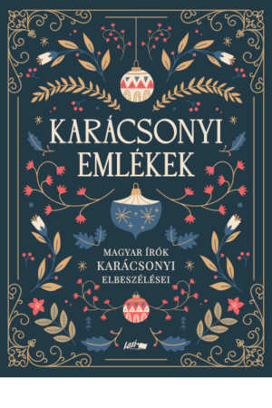 Karácsonyi emlékek - Magyar írók karácsonyi elbeszélései