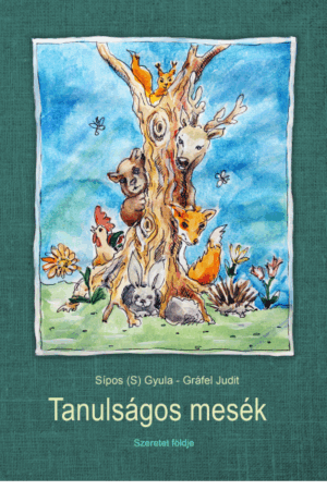 Tanulságos mesék - Sípos (S) Gyula, Gráfel Judit