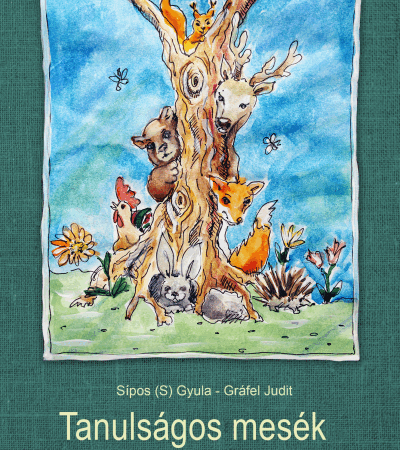 Tanulságos mesék - Sípos (S) Gyula, Gráfel Judit