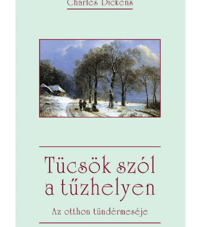 Tücsök szól a tűzhelyen - Charles Dickens