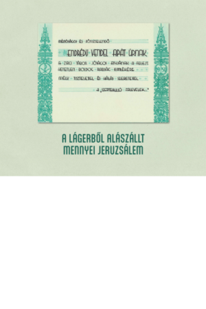 A lágerből alászállt mennyei Jeruzsálem