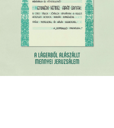 A lágerből alászállt mennyei Jeruzsálem