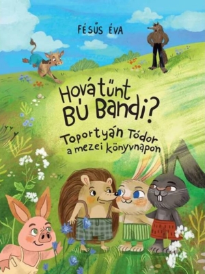 Hová tűnt Bú Bandi? - Fésűs Éva