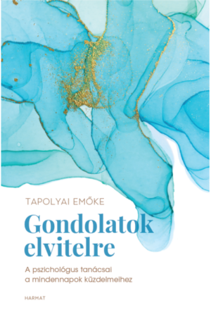 Gondolatok elvitelre - Dr. Tapolyai Emőke