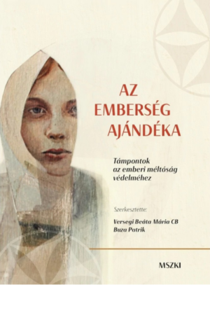Az emberség ajándéka - Versegi Beáta Mária CB, Buza Patrik