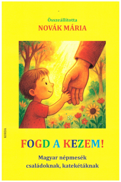 Fogd a kezem! - Novák Mária