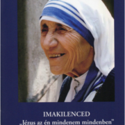Imakilenced: Jézus az én mindenem mindenben