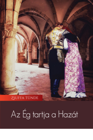 Az Ég tartja a Hazát - Zsuffa Tünde