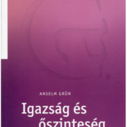 Igazság és őszinteség - Anselm Grün