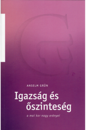 Igazság és őszinteség - Anselm Grün