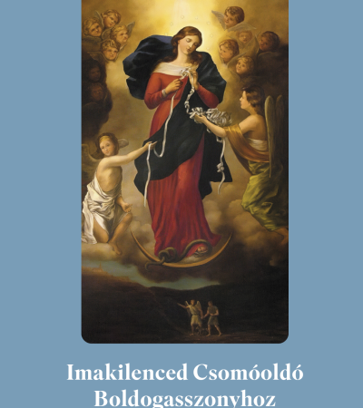 Imakilenced Csomóoldó Boldogasszonyhoz