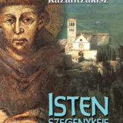 Isten szegénykéje - Nikosz Kazantzakisz